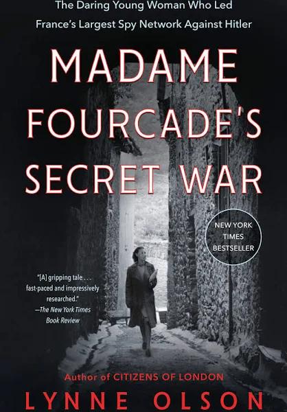 Madame Fourcade's Secret War