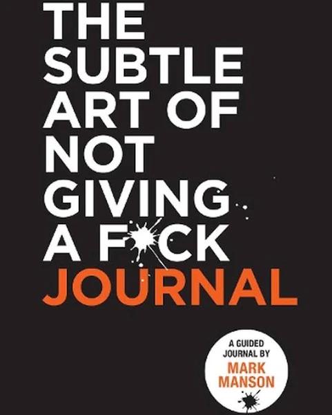 The Subtle Art of Not Giving A f*ck Journal by Mark Manson