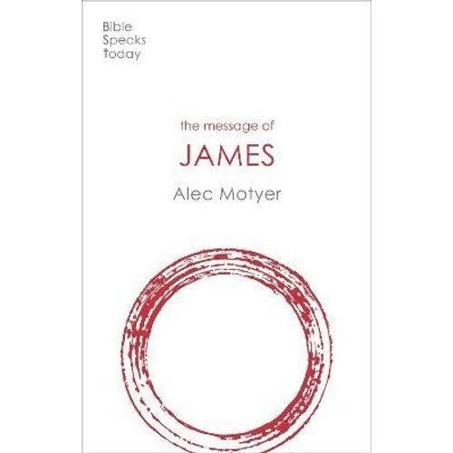 The Message of James by Alec Motyer