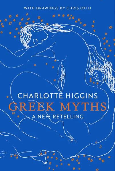 Greek Myths by Charlotte Higgins