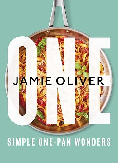 One: Simple One-Pan Wonders by Jamie Oliver