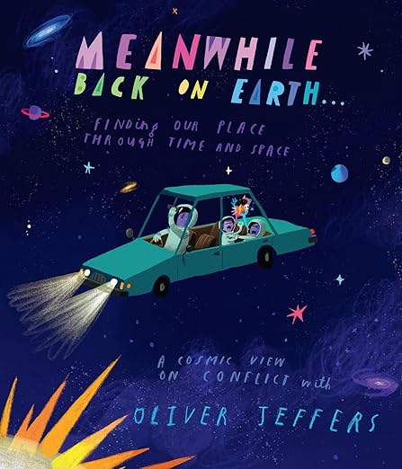 Meanwhile Back On Earth - Oliver Jeffers