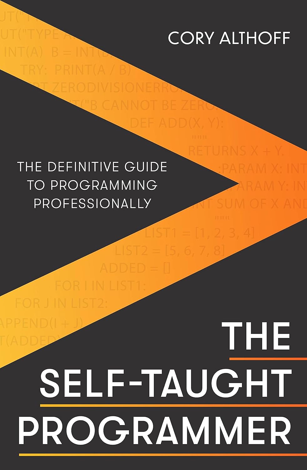 The Self-Taught Programmer: The Definitive Guide to Programming Professionally