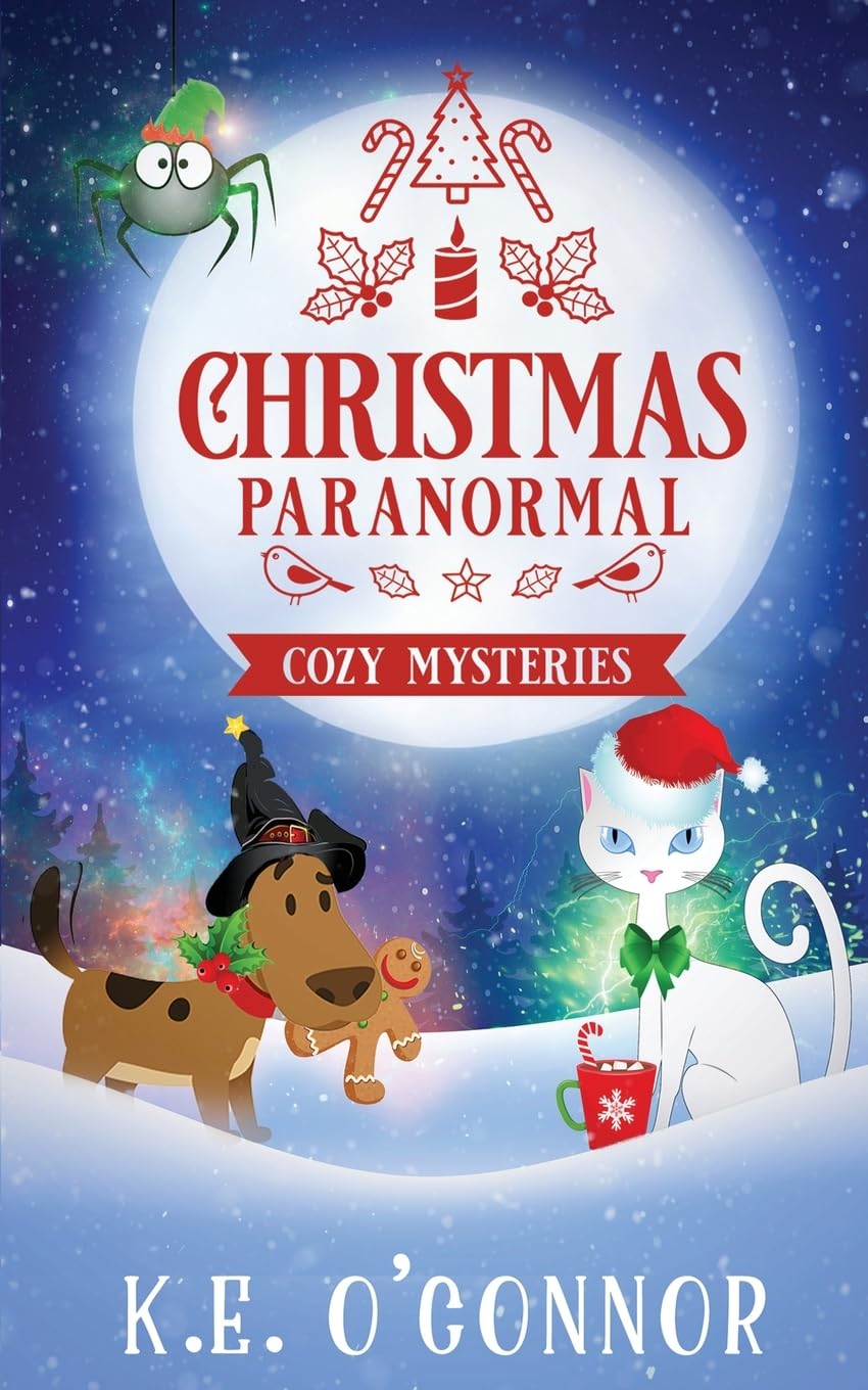 Christmas Paranormal Cozy Mysteries (Volume 1) by K E O'Connor