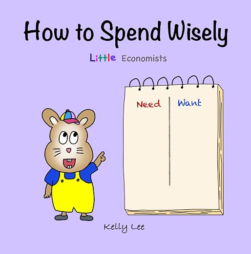 How to Spend Wisely: Teach Young Children How to Plan and Budget, Perfect for Preschool and Primary Grade Kids