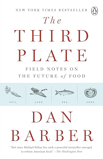 The Third Plate: Field Notes on the Future of Food [Book]