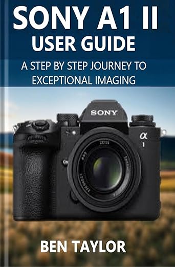Sony A1 II User Guide