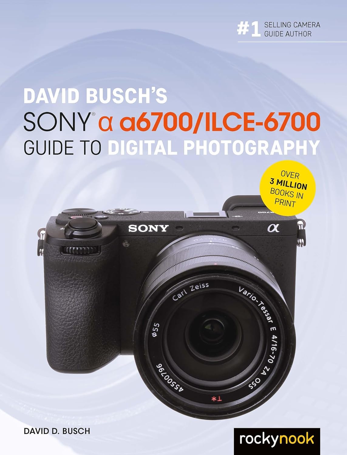 David Busch’s Sony Alpha a6700/ILCE-6700 Guide To Digital Photography, The Nile AU