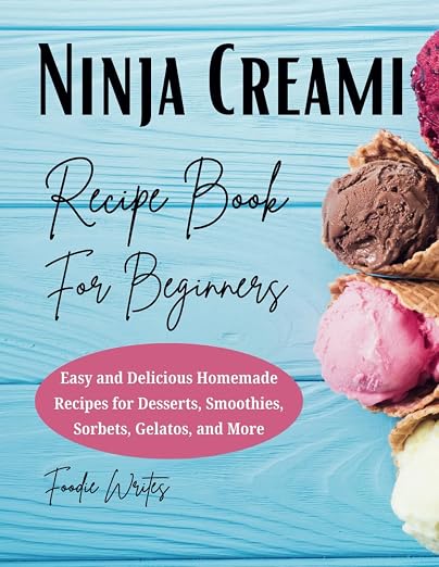 Ninja Creami Recipe Book for Beginners