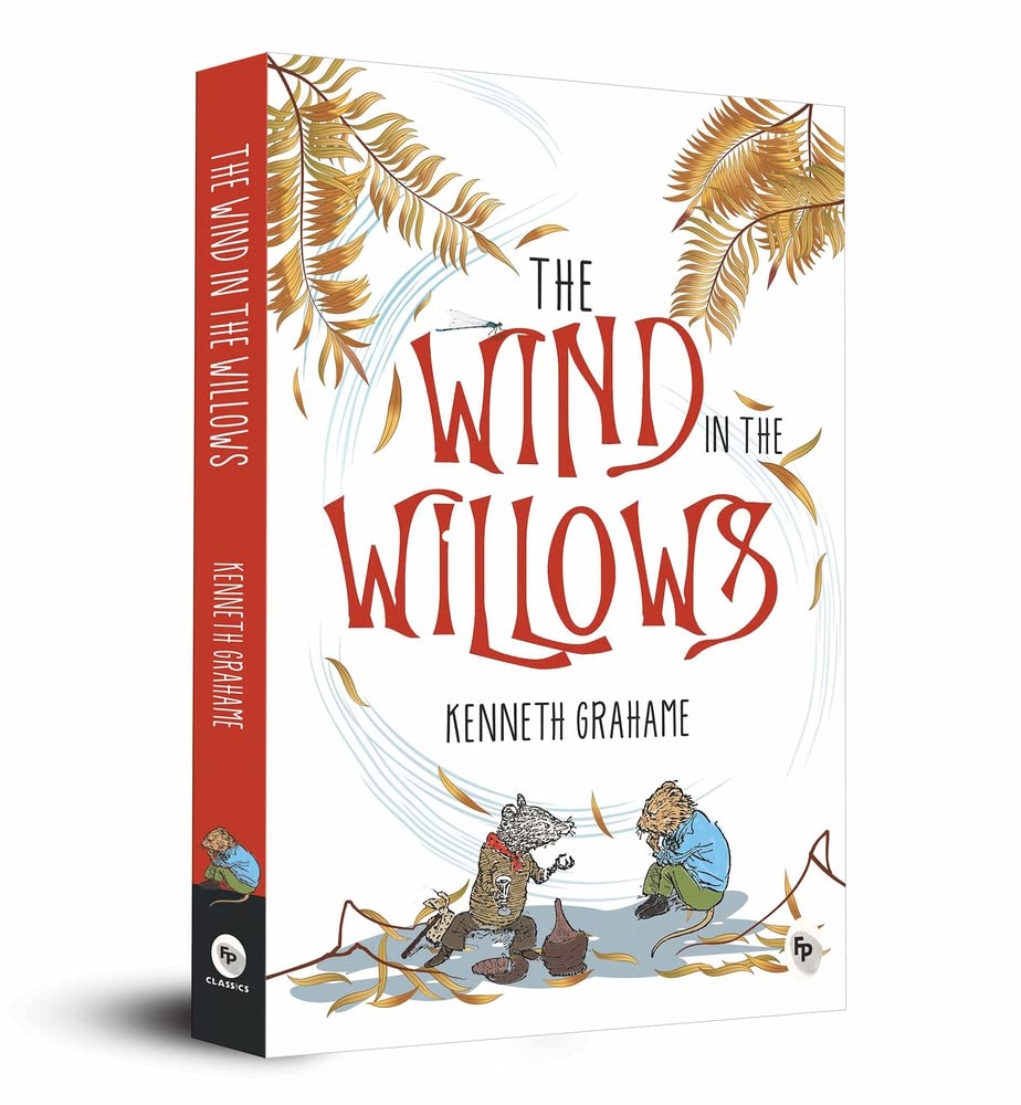 The Wind in the Willows: A Timeless Tale of Friendship and Loyalty Whimsical Characters Heartwarming Tale Animal Fantasy Themes of Imagination and