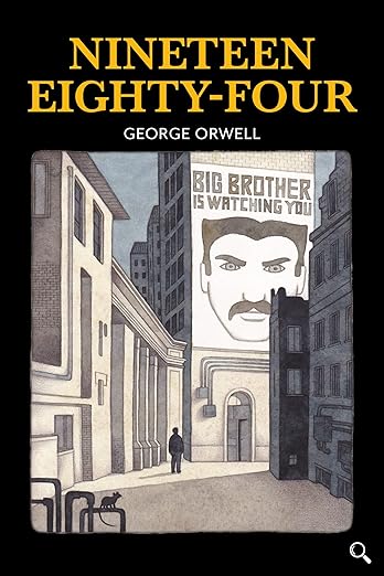 Nineteen Eighty-Four by George Orwell
