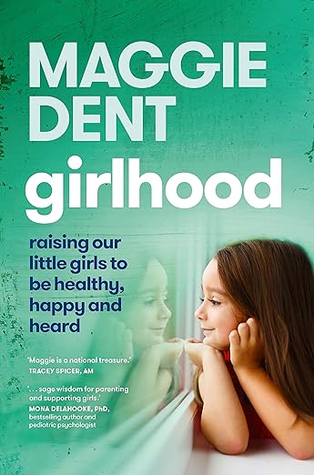 Girlhood by Maggie Dent