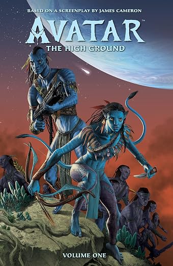 James Cameron's Avatar: The High Ground Volume 1 Advent to War
