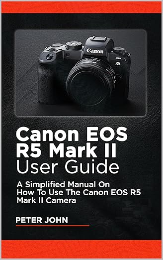 Canon EOS R5 Mark II User Guide