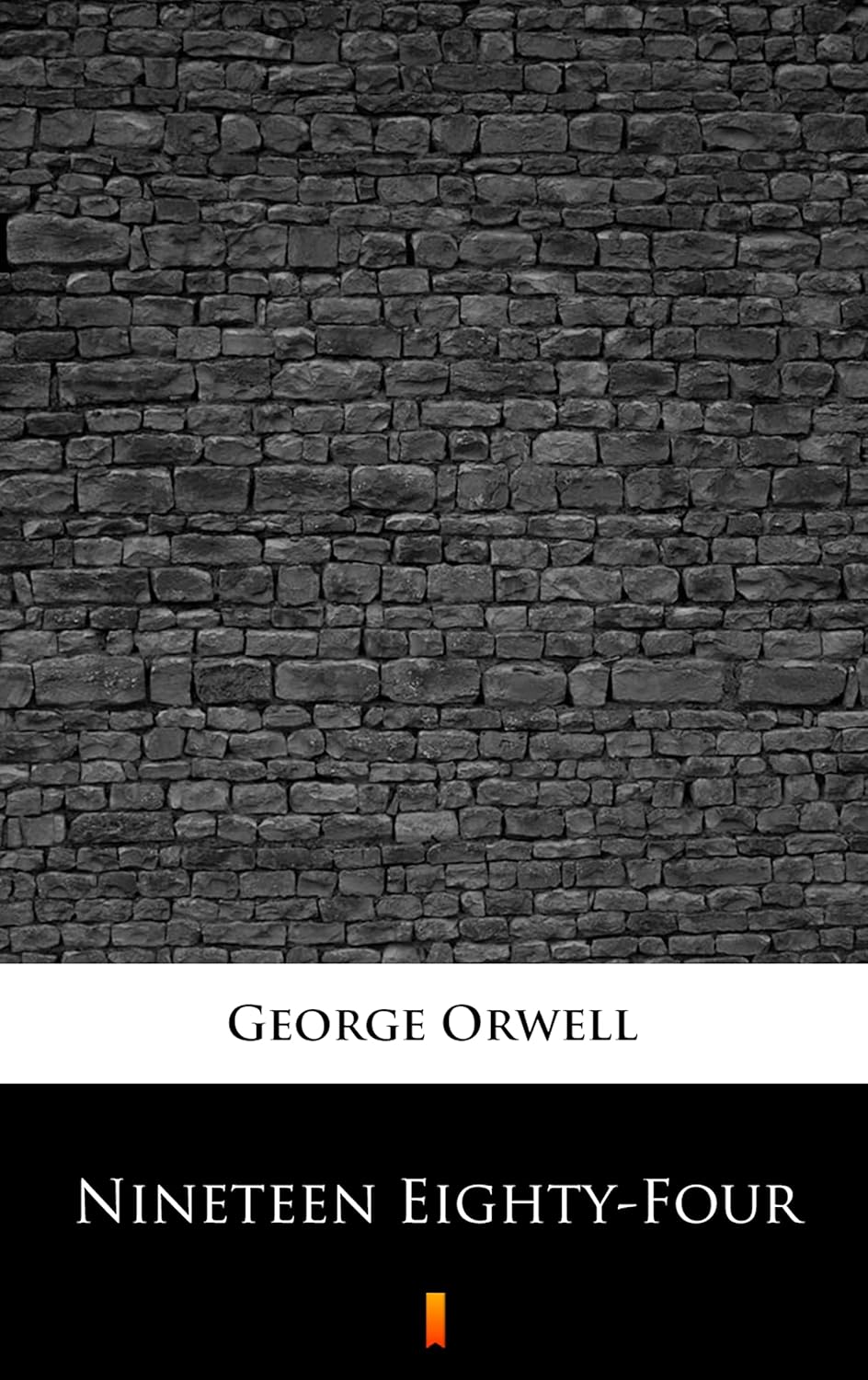 Nineteen Eighty Four by George Orwell