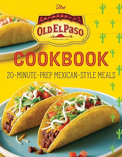 The Old El Paso Cookbook by Old El Paso