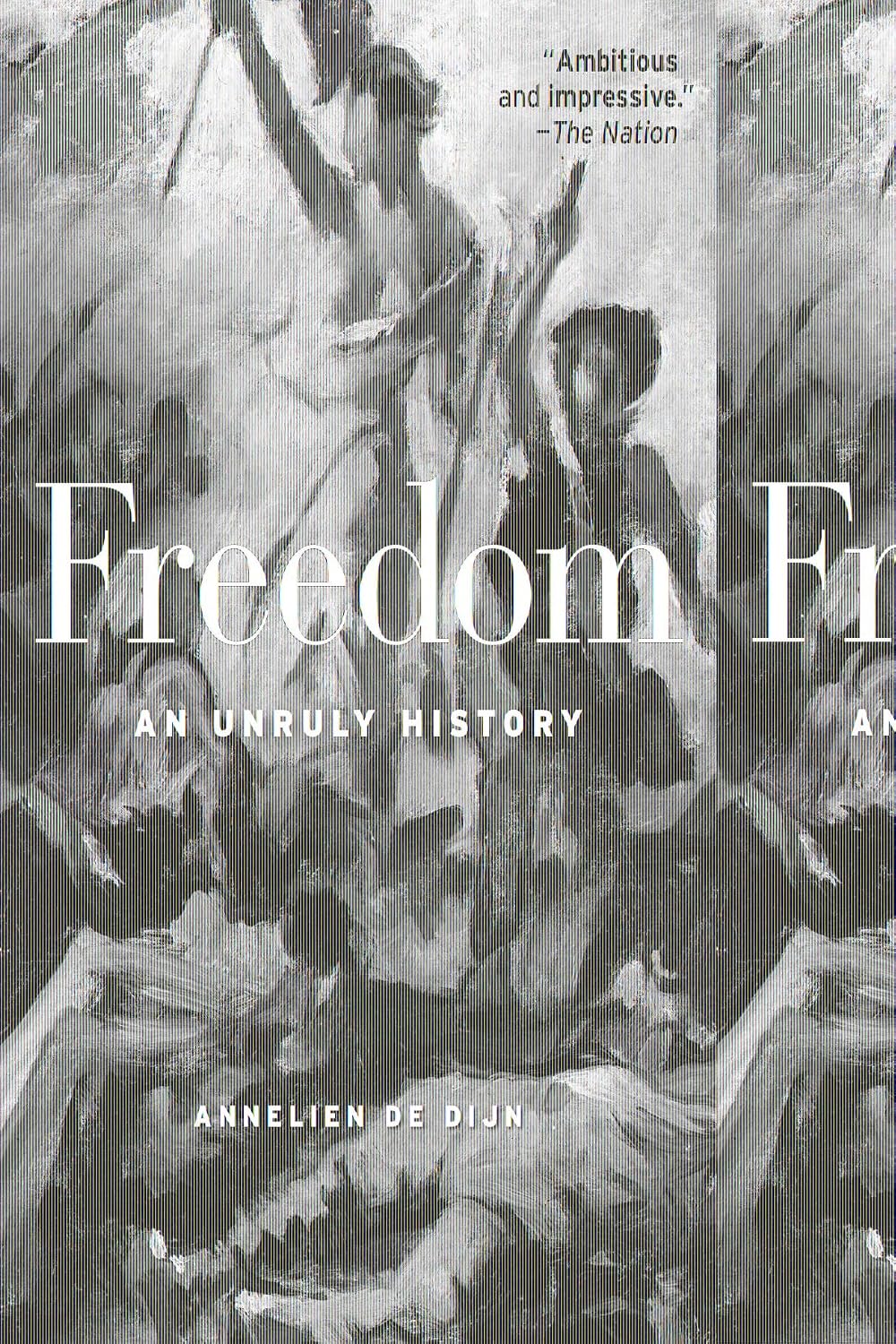 Freedom - An Unruly History