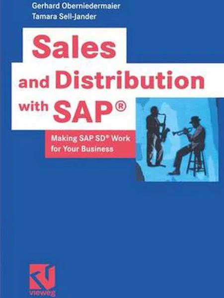 Sales and Distribution with Sap : Making SAP Sd Work for Your Business by Oberniedermaier, Gerhard | Paperback / softback | 2012