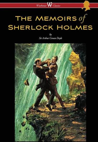 The Memoirs of Sherlock Holmes (Wisehouse Classics Edition - With Original Illustrations by Sidney Paget)