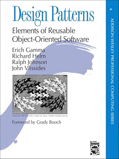 Design Patterns: Elements of Reusable Object-Oriented Softwa