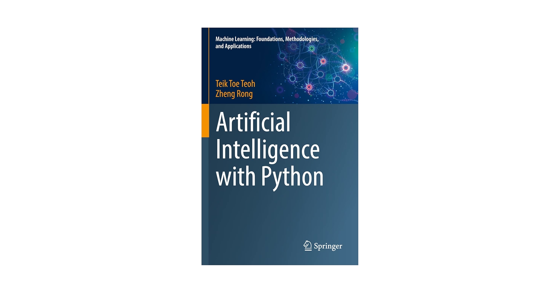 Artificial Intelligence with Python by Teik Toe Teoh