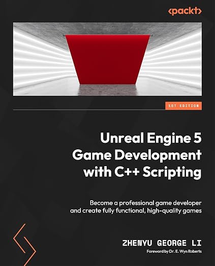 Unreal Engine 5 Game Development With C++ Scripting: Become A ...